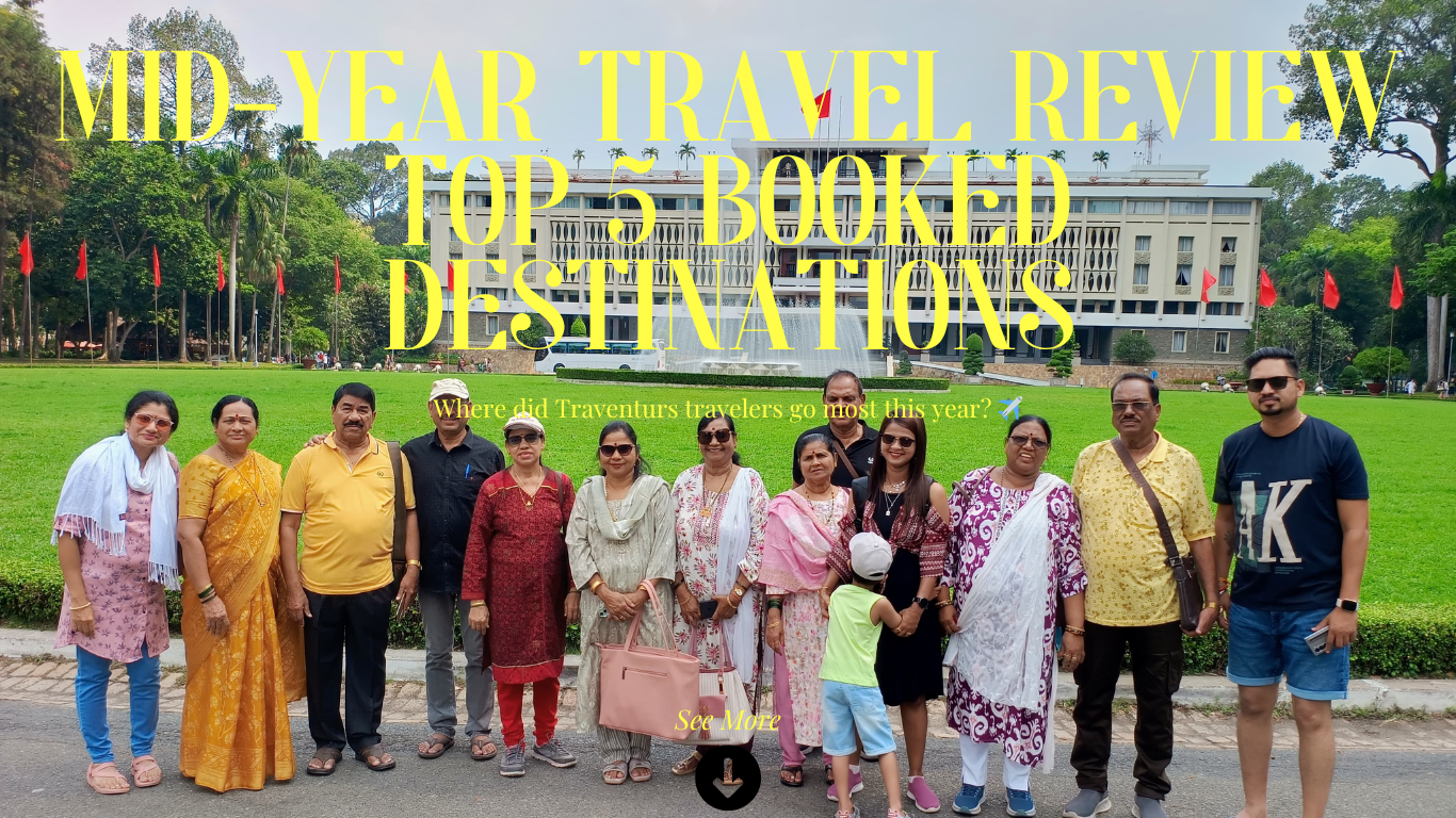 Traventurs Mid-Year 2025 Travel Review: Where Our Travelers Loved This Year!